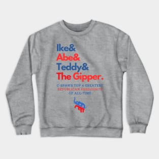 C-SPAN's Top 4 Greatest Republican Presidents of All-Time Crewneck Sweatshirt